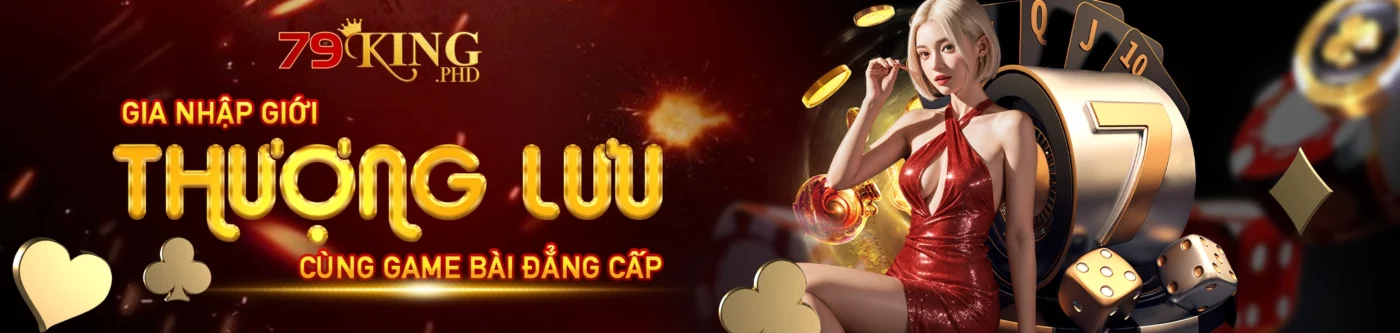 trang chủ 23 79King - Cổng Game Uy Tín, Giải Trí Hàng Đầu, Thưởng Cao