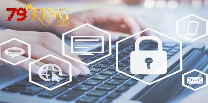Chính Sách Bảo Mật 79king 2 Một số quy định về chính sách bảo mật 79King thiết lập năm 2025