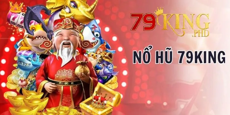 Nổ Hũ 79King 3 Hỗ trợ khách hàng cực tốt