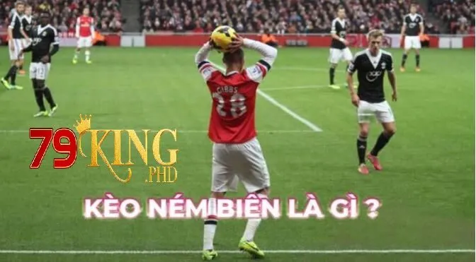 Kèo Ném Biên trên 79king là gì?