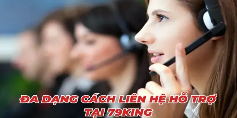 trang chủ 31 Hỗ trợ 79KING | Luôn có mặt trong 30 giây
